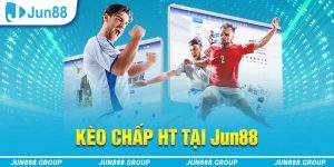 Kèo chấp tại Jun88
